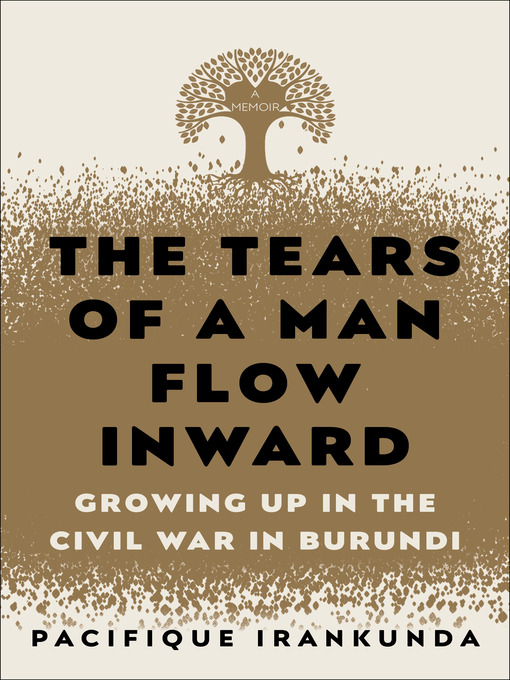 Title details for The Tears of a Man Flow Inward by Pacifique Irankunda - Wait list